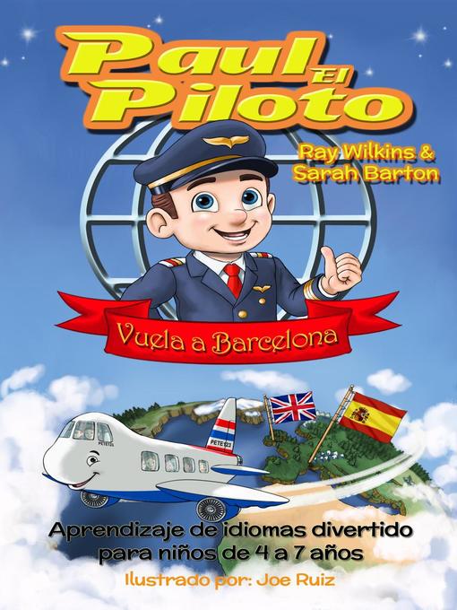 Title details for Paul el Piloto Vuela a Barcelona Aprendizaje de idiomas divertido para niños de 4 a 7 años by Ray Wilkins - Available